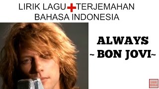 Download lagu ALWAYS - BON JOVI ( LIRIK LAGU DAN TERJEMAHAN BAHASA INDONESIA) mp3 Download lagu ALWAYS - BON JOVI ( LIRIK LAGU DAN TERJEMAHAN BAHASA INDONESIA) mp3