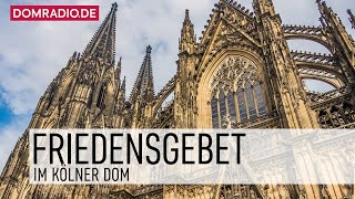 Friedensgebet im Kölner Dom am 21.10.2025