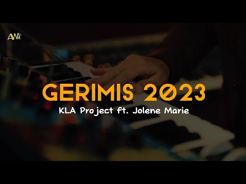 KLA Project ft Jolene Marie - Gerimis 2023 (Lirik/Lyric)