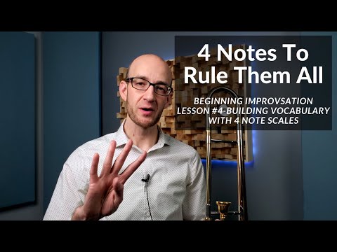 How To Improvise On Trombone, Lesson #4 Building Vocabulary With 4 Note "Scales"