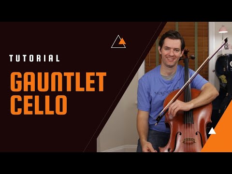 Gauntlet Cello Tutorial - Doug Spata