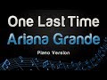 Ariana Grande - One Last Time (Piano Version)