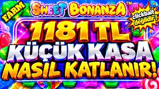 SWEET BONANZA KÜÇÜK KASA NASIL KATLANIR? | 1181 TL KÜÇÜK KASA | SLOT OYUNLARI