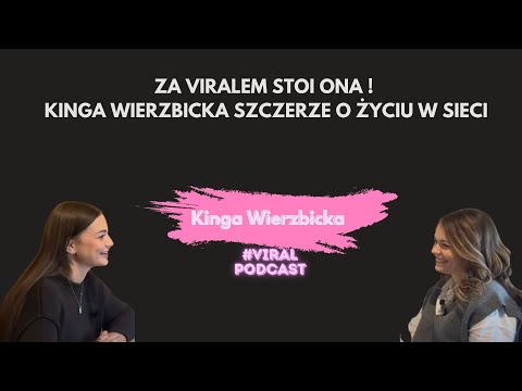 She's the one behind the viral! Kinga Wierzbicka speaks honestly about life online.