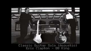 Eric Clapton & BB King   Classic Guitar Solo acoustic