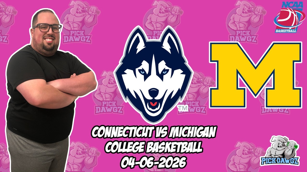 Connecticut vs Michigan 4/6/26 Free College Basketball Picks and Predictions | March Madness