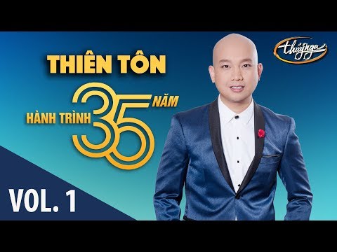 Thiên Tôn - Hành Trình 35 Năm Cùng Thúy Nga (Vol. 1)