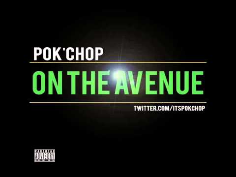 Pok'Chop - On The Avenue (