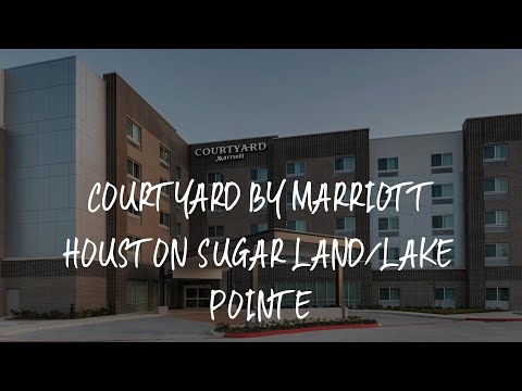 Courtyard by Marriott Houston Sugar Land/Lake Pointe Review - Sugar Land , United States of America