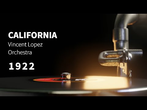 "California" performed by Vincent Lopez Orchestra ~ Scratchy INSTRUMENTAL song from 1922