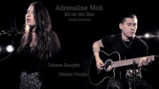 Adrenaline Mob - All on the line (Cover Acustico Tatiana Rasgido - Matias Vicedo)