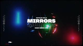 Natalia Kills - Mirrors (DJ XANO Remix 2023)