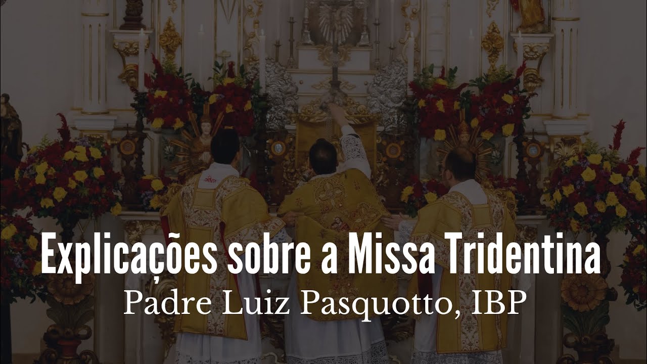 Missa Tridentina: Orações ao Pé do Altar