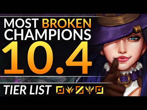 BROKEN Champions You MUST ABUSE - Patch 10.4 TIER LIST Meta Tips - League of Legends Pro Guide