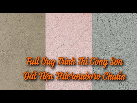 Full Quy Trình thi Công Sơn Đất Nện Chuẩn || Microsaboro