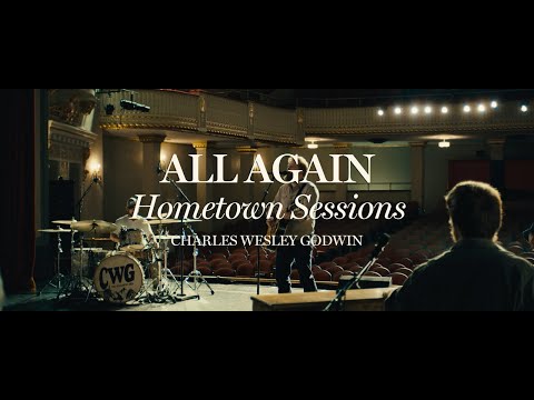 Charles Wesley Godwin - All Again (Hometown Sessions)