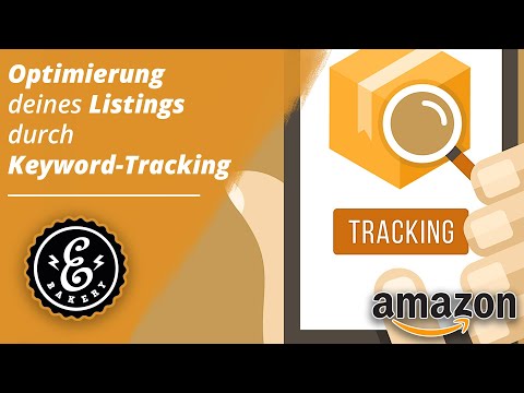 Amazon SEO Deutsch - Optimierung deines Listings durch Keyword-Tracking | Amazon Tutorial
