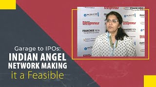 Garage to IPOs : Indian Angel Network making it a Feasible  image