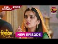 Rimjhim Choti Umar Bada Safar Full Episode 103 26 Jan 2026 Full HD Newepisode Dangal TV
