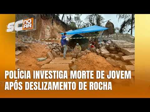 Inquérito apura morte de jovem soterrado por rocha no Sul de Santa Catarina