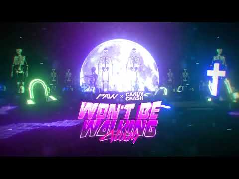 CandyCrash X pavv - Won't Be Walking Away