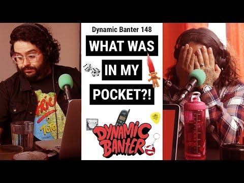 Dynamic Banter 148: What Is In My Pocket?!