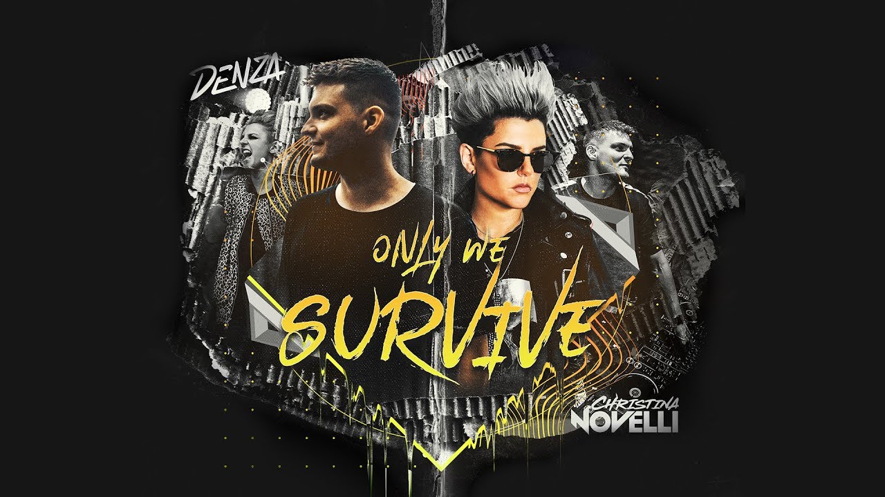 Denza ft. Christina Novelli — Only We Survive