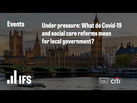 Under pressure: What do Covid-19 and social care reforms mean for local government?