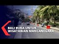 Bali Dibuka Untuk Wisatawan Asing Butuh Kehati Hatian