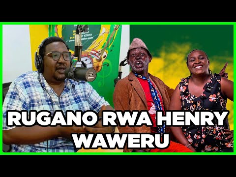 RUGANO RWA HENRY WAWERU -NGIRAGA NGAITA MAITHORI RWAUMIRE KÙ?