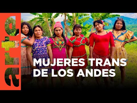 Mujeres transexuales en Los Andes de Colombia | ARTE.tv Documentales
