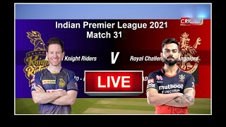 🔴LIVE: RCB vs KKR Live 31 Match - Live Cricket Match Today - KKR vs RCB Live Commentary - IPL 2021