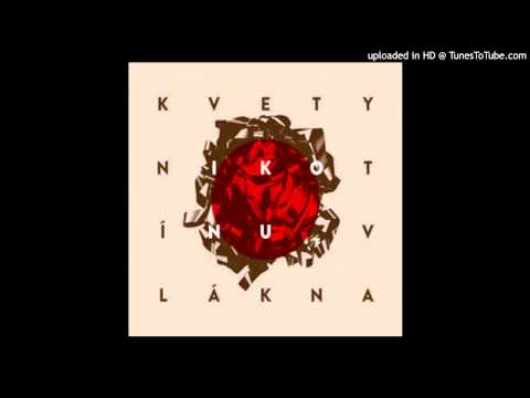 Kvety Nikotínu - Modlitba (album Vlákna), web: http://goo.gl/zk72Gu