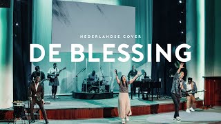 De Blessing | Dutch cover &#39;The Blessing&#39; - Elevation Worship ft. Kari Jobe &amp; Cody Carnes.