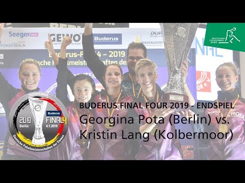 Buderus- Final Four 2019 Finale: Kristin Lang (Kolbermoor) - Georgina Pota (Berlin)
