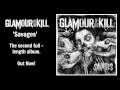 Glamour of the Kill - Break (Savages 2013) 