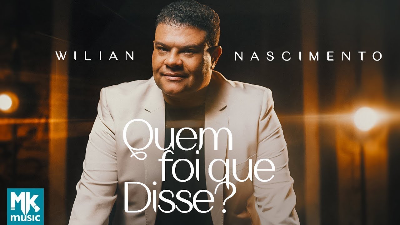 Wilian Nascimento - Quem Foi Que Disse?