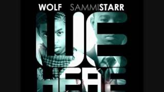WE HERE Wolf feat Sammi Starr (Produced by The CLONES)