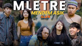 Download lagu Mletre Mendem Asek - Ilux || Agus Kotak X Lek Dahlan X Indri Safitri mp3