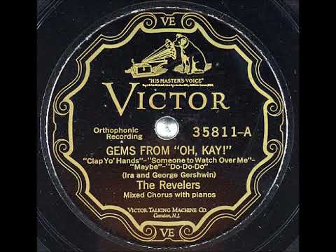 Gems from "Oh, Kay" ~ The Revelers and Gladys Rice with Frank Black and Adam Carroll (Pianos) (1927)