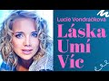 Lucie Vondráčková: Láska umí víc