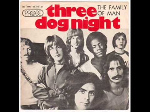 Three Dog Night - The Family Of Man (1972)