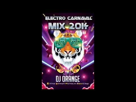 Electro Carnaval Mix 2014 by DJ Orange