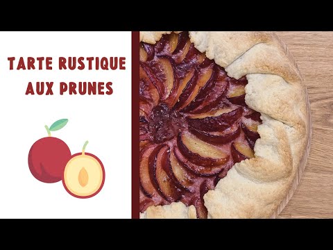 RECETTE TARTE RUSTIQUE AUX PRUNES