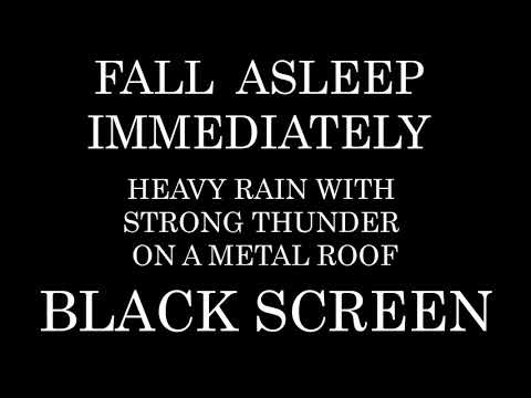 HEAVY Rain on a metal roof With STRONG Thunder For Help to SLEEP | Insomnia | Study | Black Screen