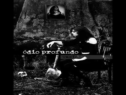 Ódio Profundo - Vazio (ALBUM STREAM)