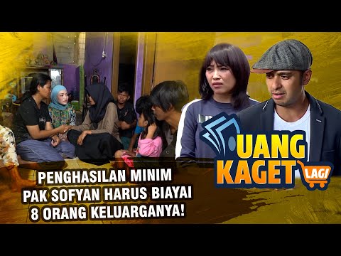 Penghasilan Minim Pak Sofyan Harus Biayai 8 Orang Keluarganya! - UANG KAGET LAGI EPISODE 272