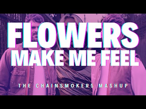 The Chainsmokers & Cheyenne Giles vs Miley Cyrus - Make Me Feel vs Flowers (The Chainsmokers Mashup)
