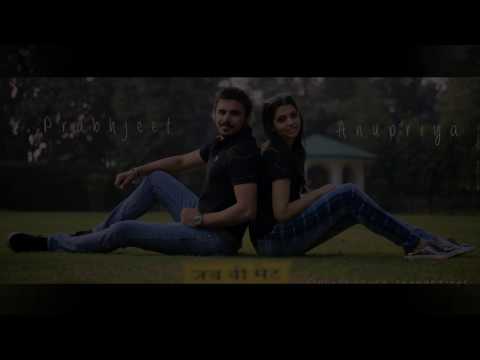 vishal budhiraja Pre wedding Tale : Anupriya ? Prabhjeet 2017