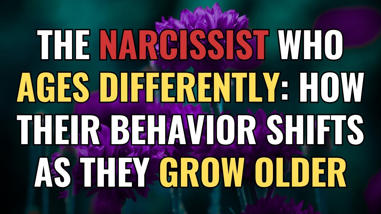 The Narcissist Who Ages Differently: How Their Behavior Shifts as They Grow Older | NPD | Narcissism